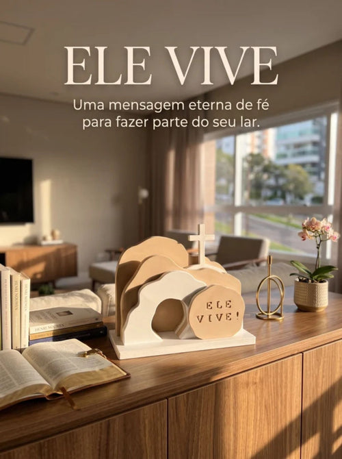 Decoração Túmulo de Jesus Ressuscitado “Ele Vive” | Uma Peça de Fé Que Leva Esperança e Significado Para Seu Ambiente